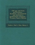 Cover: CEO Pay and Firm Performance - Nabu Press