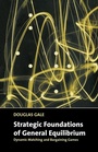Cover: Strategic Foundations of General Equilibrium - Cambridge University Press