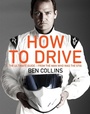 Cover: How To Drive: The Ultimate Guide, from the Man Who Was the Stig - Macmillan