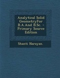 Cover: Analytical Solid Geometryfor B.A.and B.SC. - Primary Source Edition - Nabu Press