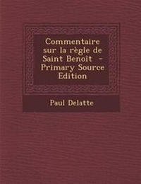 Enlarge image Cover: Commentaire Sur La Regle de Saint Benoit - Primary Source Edition - Nabu Press