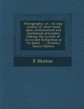 Cover: Stenography; Or, an Easy System of Short-Hand Upon Mathematical and Mechanical Principles - Nabu Press