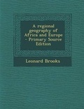 Cover: A Regional Geography of Africa and Europe - Primary Source Edition - Nabu Press