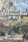 Cover: Cognition and Communication at Work - Cambridge University Press