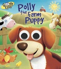 Cover: Googly Eyes: Polly the Farm Puppy - Armadillo Books