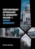 Cover: Contemporary Approaches to Geography: Human Geography v. 1 - Chris Kington Publishing