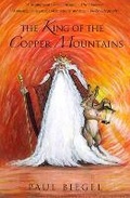 Cover: The King of the Copper Mountains - Strident Publishing Limited