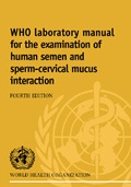 Cover: WHO Laboratory Manual for the Examination of Human Semen and Sperm-Cervical Mucus Interaction - Cambridge University Press