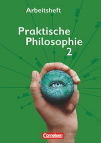 Abbildung von: Praktische Philosophie - Nordrhein-Westfalen - Band 2 - Cornelsen Verlag