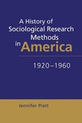Cover: A History of Sociological Research Methods in America, 1920-1960 - Cambridge University Press