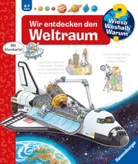 Abbildung von: Wieso? Weshalb? Warum? Band 32 - Wir entdecken den Weltraum - Ravensburger
