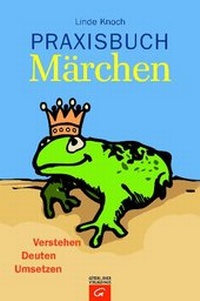 Enlarge image Cover: Praxisbuch Märchen - Gütersloher Verlagshaus