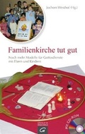 Cover: Familienkirche tut gut - G&uuml;tersloher Verlagshaus