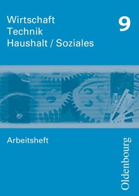 Abbildung von: Wirtschaft - Technik - Haushalt/Soziales - Zum Lehrplan in Sachsen - Ausgabe 2010 - 9. Schuljahr - Oldenbourg Schulbuchverlag