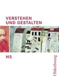 Cover: Verstehen und Gestalten - Ausgabe H / Band 5 - Sch&uuml;lerbuch - Oldenbourg Schulbuchverlag