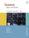 Cover: Ikarus - Schwerpunkt Informatik f&uuml;r das Gymnasium in Bayern / 6./7. Jahrgangsstufe - Sch&uuml;lerbuch - Oldenbourg Schulbuchverlag