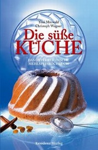 Abbildung von: Die süße Küche - Residenz