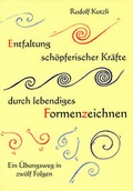 Cover: Entfaltung sch&ouml;pferischer Kr&auml;fte durch lebendiges Formenzeichnen - Oratio