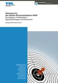 Cover: Marketing f&uuml;r das H&ouml;here Wirtschaftsdiplom HWD - Compendio Bildungsmedien