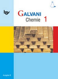 Abbildung von: Galvani - Chemie für Gymnasien - Ausgabe B - Für naturwissenschaftlich-technologische Gymnasien in Bayern - Bisherige Ausgabe - Band 1: 8. Jahrgangsstufe - Oldenbourg Schulbuchverlag