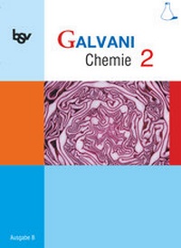 Abbildung von: Galvani - Chemie für Gymnasien - Ausgabe B - Für naturwissenschaftlich-technologische Gymnasien in Bayern - Bisherige Ausgabe - Band 2: 9. Jahrgangsstufe - Oldenbourg Schulbuchverlag