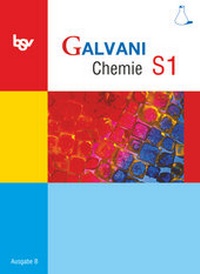 Abbildung von: Galvani - Chemie für Gymnasien - Ausgabe B - Für sprachliche, musische, wirtschafts- und sozialwissenschaftliche Gymnasien in Bayern - Bisherige Ausgabe - Band S1: 9. Jahrgangsstufe - Oldenbourg Schulbuchverlag