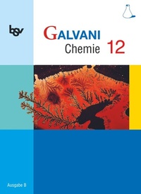 Abbildung von: Galvani - Chemie für Gymnasien - Ausgabe B - Für die Oberstufe in Bayern - Bisherige Ausgabe - 12. Jahrgangsstufe - Oldenbourg Schulbuchverlag