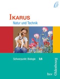 Cover: Ikarus - Natur und Technik - Schwerpunkt Biologie f&uuml;r das Gymnasium in Bayern - 5./6. Jahrgangsstufe - Oldenbourg Schulbuchverlag