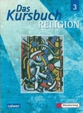 Cover: Das Kursbuch Religion 3 - Ausgabe 2005 - Calwer