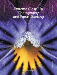 Abbildung von: Extreme Close-Up Photography and Focus Stacking - The Crowood Press Ltd