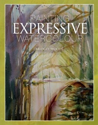 Abbildung von: Painting Expressive Watercolour - Crowood