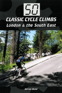 Abbildung von: 50 Classic Cycle Climbs: London & South East - The Crowood Press Ltd