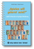 Cover: "Spielen will gelernt sein!?" - modernes lernen