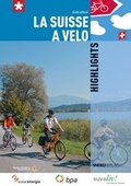 Cover: La Suisse &agrave; v&eacute;lo. Highlights - Weber Verlag AG