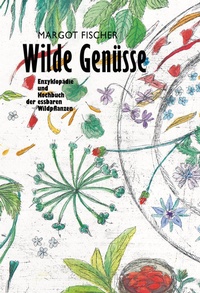 Abbildung von: Wilde Genüsse - Mandelbaum Verlag eG