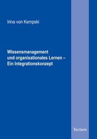 Abbildung von: Wissensmanagement und organisationales Lernen - Ein Integrationskonzept - Tectum Wissenschaftsverlag