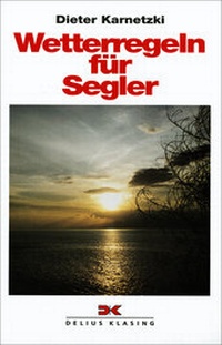 Abbildung von: Wetterregeln für Segler - Delius Klasing