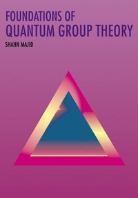 Enlarge image Cover: Foundations of Quantum Group Theory - Cambridge University Press
