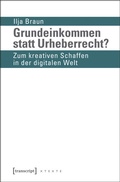 Cover: Grundeinkommen statt Urheberrecht? - transcript