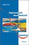 Cover: Tagtraumzeit - Nachdenkzeit - L&auml;chelzeit - Die Br&uuml;cke Neum&uuml;nster