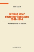 Cover: Lettland unter deutscher Besatzung 1941-1944 - Metropol-Verlag