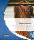 Bild: Stereotype Bilder: Rote Haare - ein Fluch und Segen - Bachelor + Master Publishing
