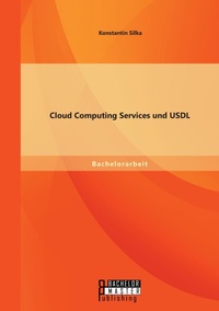 Abbildung von: Cloud Computing Services und USDL - Bachelor + Master Publishing