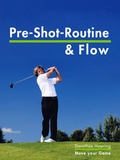 Cover: Die Pre Shot Routine & Flow - bildhaft