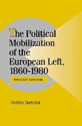 Cover: The Political Mobilization of the European Left, 1860-1980 - Cambridge University Press