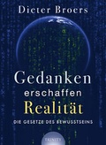 Cover: Gedanken erschaffen Realit&auml;t - Trinity Verlag