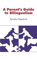 Cover: A Parent's Guido to Bilingualism - BoD - Books on Demand