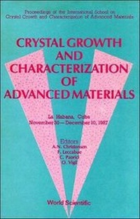 Abbildung von: Crystal Growth And Characterization Of Advanced Materials - Proceedings Of The International School On Crystal Growth And Characterization Of Advanced Matherials - EPB Publishers Pte Ltd