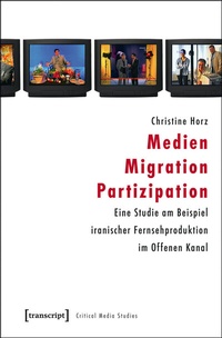 Abbildung von: Medien - Migration - Partizipation - transcript