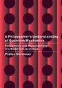 Cover: A Philosopher's Understanding of Quantum Mechanics - Cambridge University Press